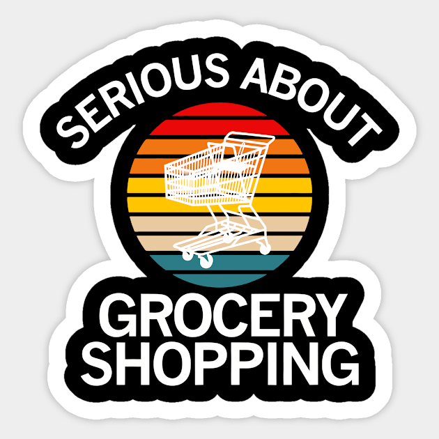 Serious About Grocery Shopping Retro Sticker by Jack A. Bennett